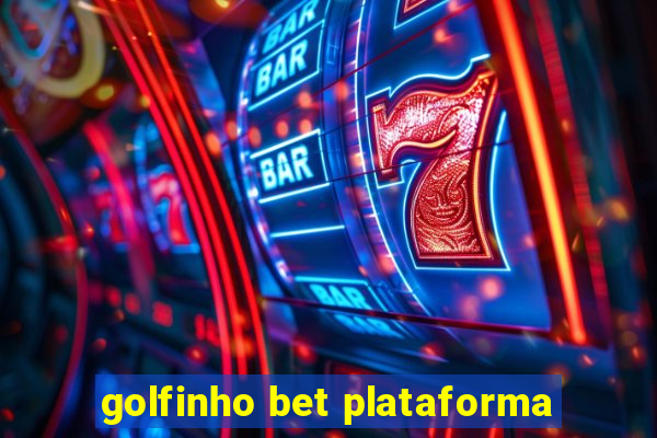 golfinho bet plataforma